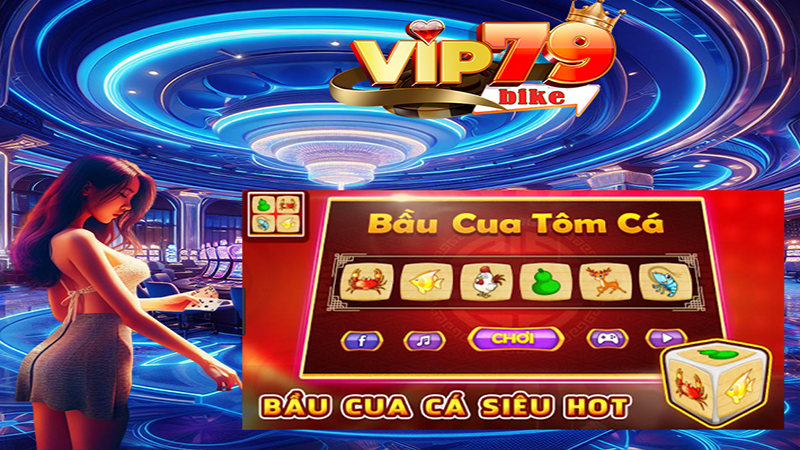 game bầu cua vip79